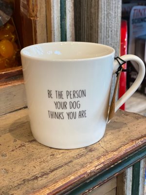 Be the Person Your Dog Thinks you are Mug
